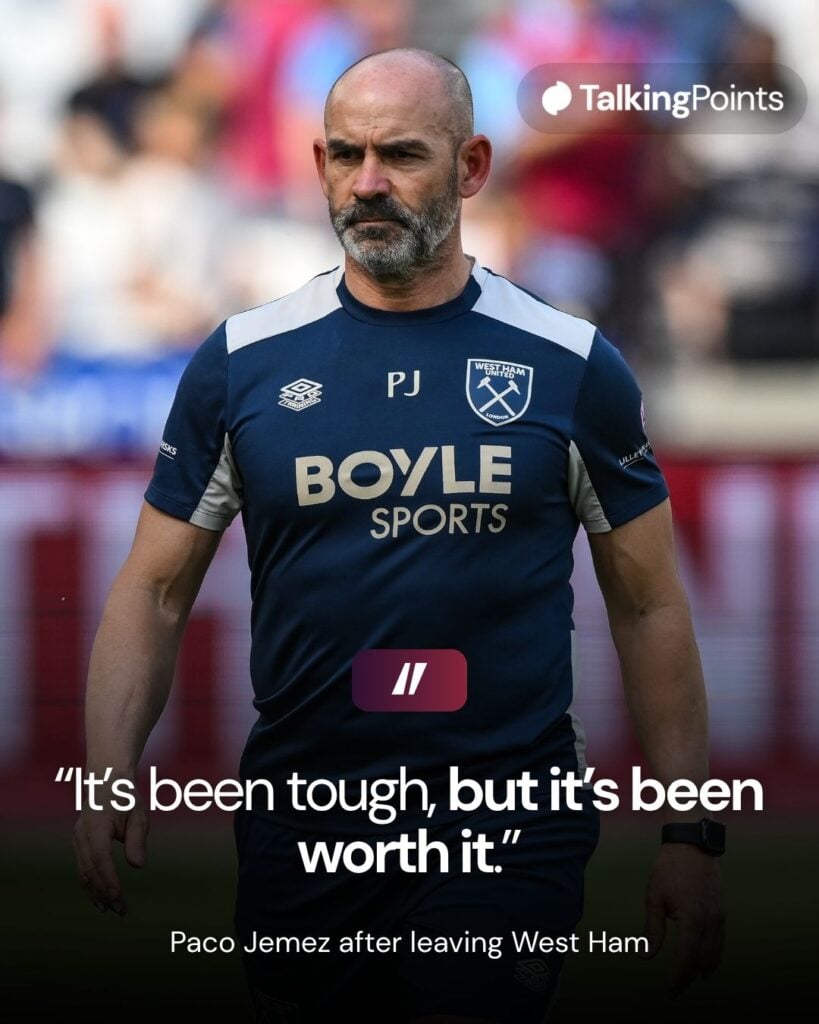 A graphic showing Paco Jemez's quotes on leaving West Ham, reading "It's been tough, but it's been worth it." Image shows Paco Jemez during a West Ham United game.